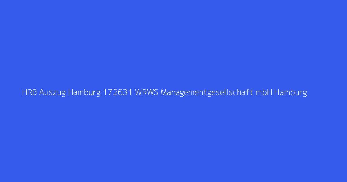 HRB Auszug Hamburg 172631 WRWS Managementgesellschaft mbH Hamburg